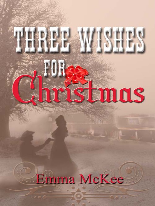Title details for Three Wishes for Christmas by Emma McKee - Available